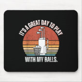 It's A Good Day To Play With My Funny Men Golf Mousepad (Vorne)