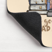It's a Good Day to Read a Book Mousepad (Ecke)