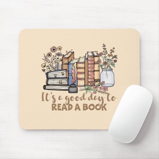 It's a Good Day to Read a Book Mousepad (Mit Mouse)