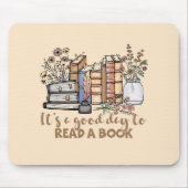 It's a Good Day to Read a Book Mousepad (Vorne)