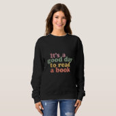 "It's a Good Day to Read a Book" Retro Sweatshirt (Vorne ganz)