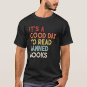 It's A Good Day To Read Banned Books Bookworm T-Shirt (Vorderseite)
