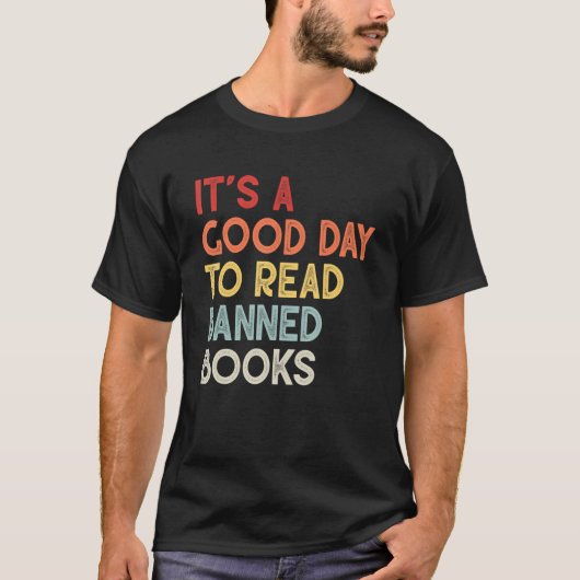 It's A Good Day To Read Banned Books Bookworm T-Shirt (Vorderseite)