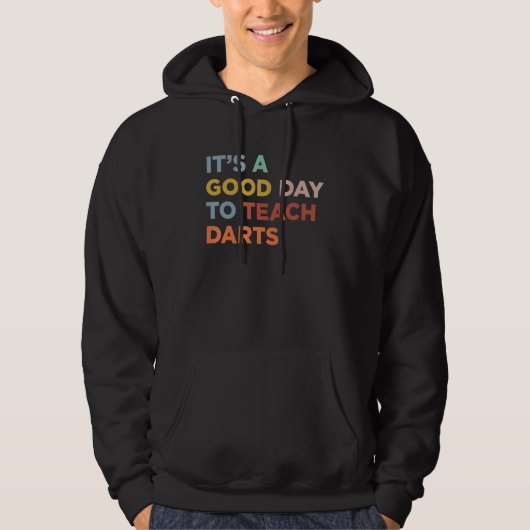 It's A Good Day To Teach Darts Coach Hoodie (Vorderseite)