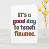 It's A Good Day To Teach Finance Financial Advisor Karte (Gelbe Blume)