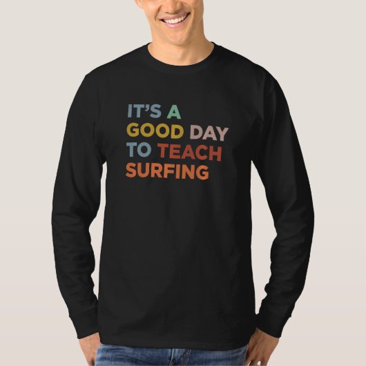 It's A Good Day To Teach Surfing Coach Premium T-Shirt (Vorderseite)