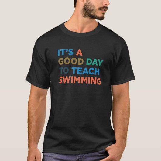 It's A Good Day To Teach Swimming Coach Premium T-Shirt (Vorderseite)