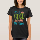 IT's A Good Days To Read Reading Fun Book T-Shirt (Vorderseite)