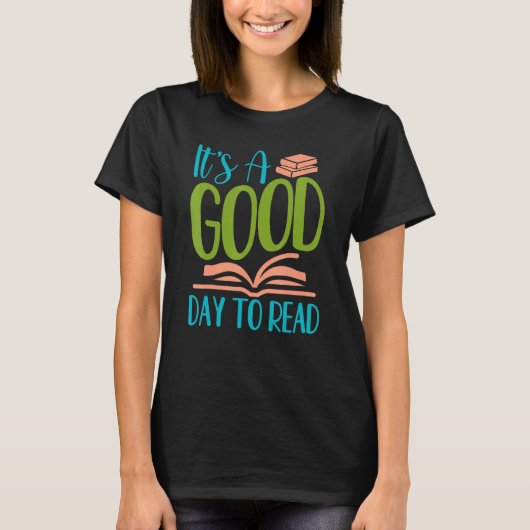 IT's A Good Days To Read Reading Fun Book T-Shirt (Vorderseite)