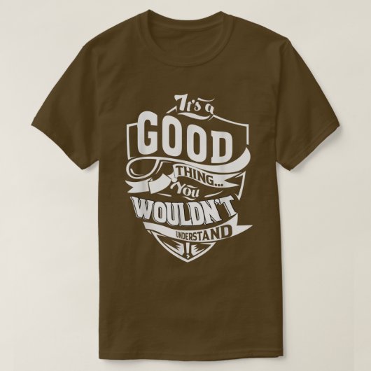 It's A Good Thing Gifts 5452 T-Shirt (Design vorne)