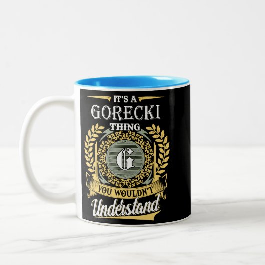  It's A Gorecki Thing You Couldn't Understand Zweifarbige Tasse (Links)