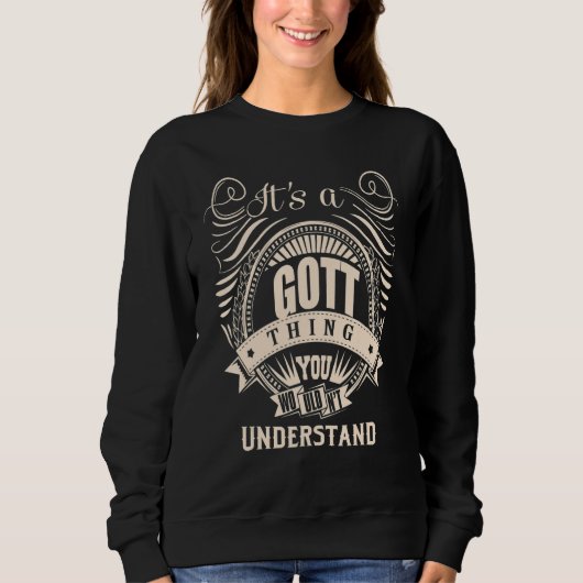 It's a GOTT Thing Sweatshirt (Vorderseite)