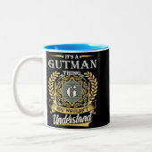  It's A Gutman Thing You Couldn't Understand Zweifarbige Tasse (Links)