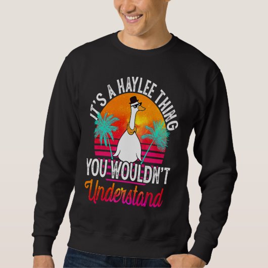 It's A Haylee Thing You Wouldn't Understand  Hayle Sweatshirt (Vorderseite)