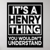 It's A Henry Thing You Wouldn't Understand Henry C Poster (Vorne)