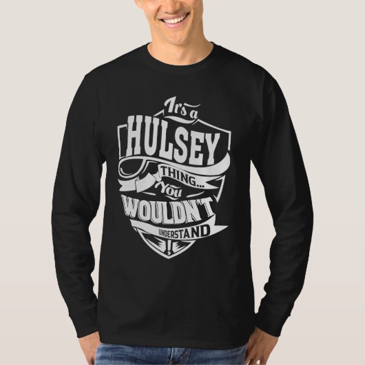 It's a HULSEY Thing T-Shirt (Vorderseite)
