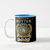  It's A Hutter Thing You Couldn't Understand Zweifarbige Tasse (Links)