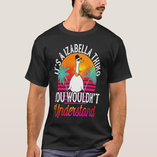 It's A Izabella Thing You Wouldn't Understand Iza T-Shirt (Vorderseite)
