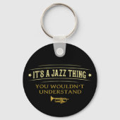 Its A Jazz Thing You Wouldnt Understand Schlüsselanhänger (Vorderseite)