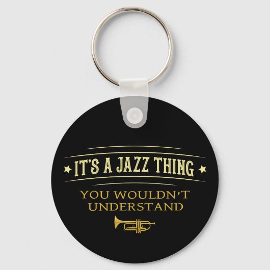 Its A Jazz Thing You Wouldnt Understand Schlüsselanhänger (Vorderseite)