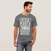 Its A Jessiehing You Wouldnt Understand First Name T-Shirt (Vorne ganz)