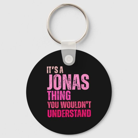 It's A Jonas Thing You Wouldn't Understand Birth-d Schlüsselanhänger (Vorderseite)