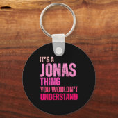It's A Jonas Thing You Wouldn't Understand Birth-d Schlüsselanhänger (Vorderseite)