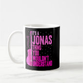 It's A Jonas Thing You Wouldn't Understand Jonas F Kaffeetasse (Links)