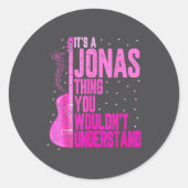 It's A Jonas Thing You Wouldn't Understand Jonas F Runder Aufkleber (Vorderseite)