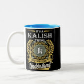  It's A Kalish Thing You Couldn't Understand Zweifarbige Tasse (Links)
