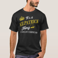 It's a KILPATRICK Thing You Wouldn't Understand