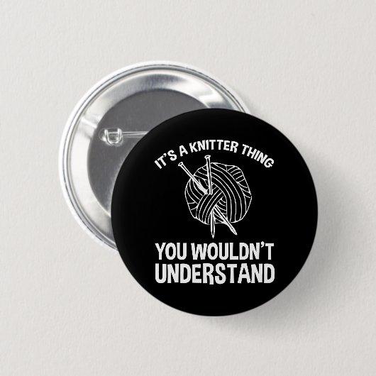 It's A Knitter Thing - You Wouldn't Understand Button (Vorne & Hinten)