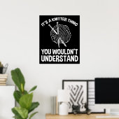 It's A Knitter Thing - You Wouldn't Understand Poster (Heimbüro)