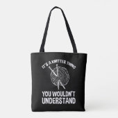 It's A Knitter Thing - You Wouldn't Understand Tasche (Rückseite)