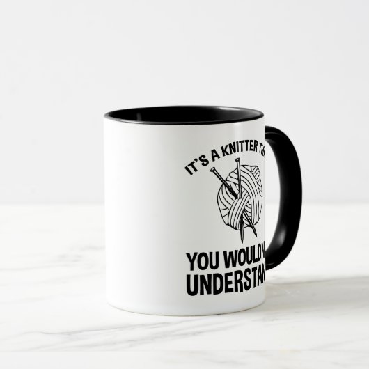 It's A Knitter Thing - You Wouldn't Understand Tasse (VorderseiteRechts)