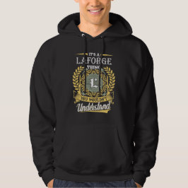 It's A Laforge Thing You Couldn't Understand Hoodie