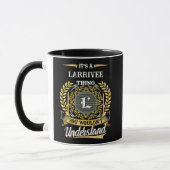 It's a LARRIVEE Thing You Wouldn't Understand Tasse (Links)