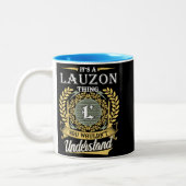  It's A Lauzon Thing You Couldn't Understand Zweifarbige Tasse (Links)