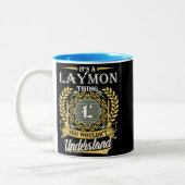  It's A Laymon Thing You Couldn't Understand Zweifarbige Tasse (Links)