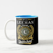  It's A Leeman Thing You Couldn't Understand Zweifarbige Tasse (Links)