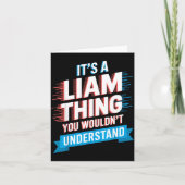 It's A Liam Thing You Wouldn't Understand Liam Karte (Vorderseite)