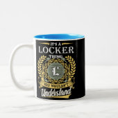  It's A Locker Thing You Couldn't Understand Zweifarbige Tasse (Links)