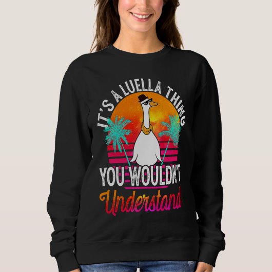 It's A Luella Thing You Wouldn't Understand  Luell Sweatshirt (Vorderseite)