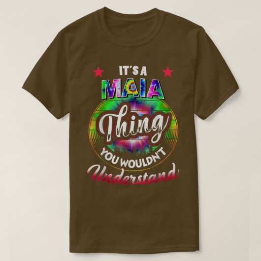 It's A MAIA Thing - Tie Dye MAIA Name T-Shirt (Design vorne)