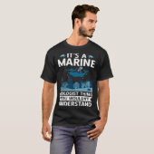 It's A Marine Biologist Thing You Wouldn't Underst T-Shirt (Vorne ganz)