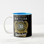  It's A Matsuda Thing You Couldn't Understand Zweifarbige Tasse (Links)