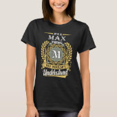 It's A Max Thing You Couldn't Understand T-Shirt (Vorderseite)