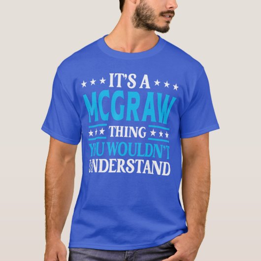 Its A McGrawhing Surname Funny Family Last Name Mc T-Shirt (Vorderseite)