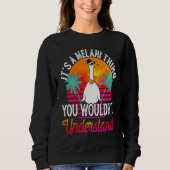 It's A Melani Thing You Wouldn't Understand  Melan Sweatshirt (Vorderseite)
