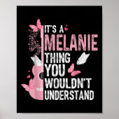 Its A Melanie Thing You Wouldnt Understand Girls T Poster (Vorne)